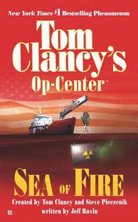 Cover image for Sea of Fire: Op-Center 10