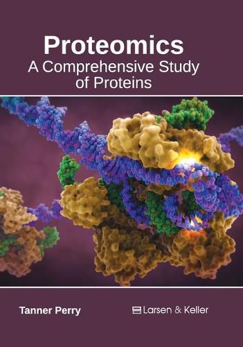 Cover image for Proteomics: A Comprehensive Study of Proteins