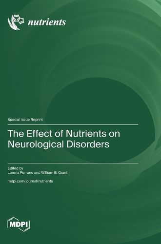 Cover image for The Effect of Nutrients on Neurological Disorders