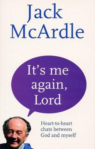 Cover image for It's Me Again Lord: Heart-to-Heart Chats Between God and Myself