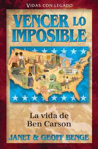 Cover image for Spanish - Hh - Ben Carson: Vencer Lo Imposible
