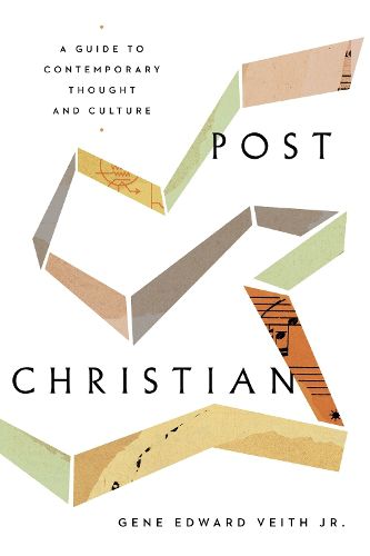 Cover image for Post-Christian: A Guide to Contemporary Thought and Culture
