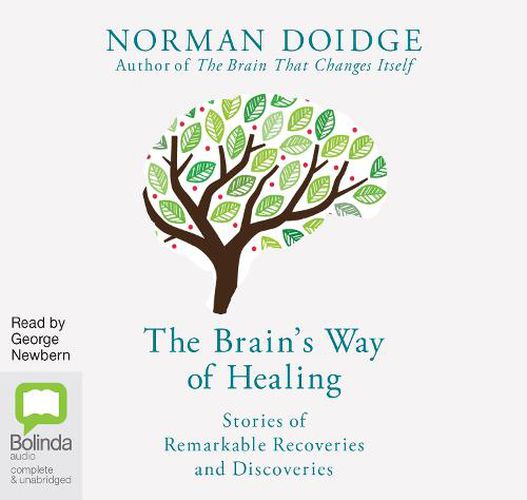 The Brain's Way of Healing: Stories of Remarkable Recovery and Discovery (Audiobook)
