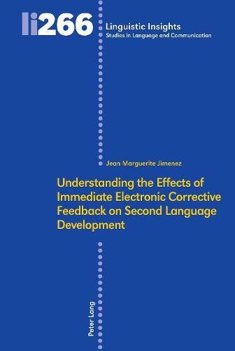 Cover image for Understanding the Effects of Immediate Electronic Corrective Feedback on Second Language Development