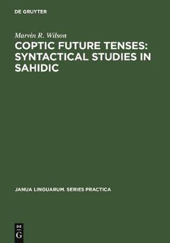 Cover image for Coptic future tenses: syntactical studies in Sahidic