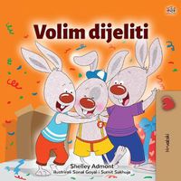 Cover image for I Love to Share (Croatian Children's Book)