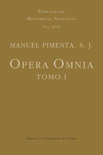 Opera Omnia - Tomo I: Manuel Pimenta, S. J.