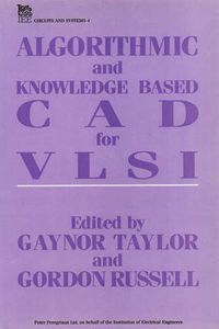 Cover image for Algorithmic and Knowledge-based CAD for VLSI
