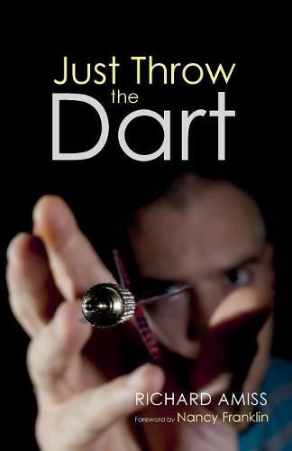 Cover image for Just Throw the Dart