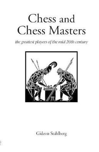 Cover image for Chess and Chess Masters: The Greatest Players of the Mid-20th Century