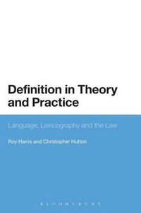 Cover image for Definition in Theory and Practice: Language, Lexicography and the Law