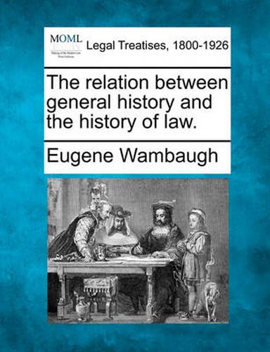 Cover image for The Relation Between General History and the History of Law.