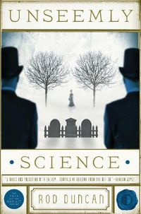 Cover image for Unseemly Science: The Second Book in the Fall of the Gas-Lit Empire