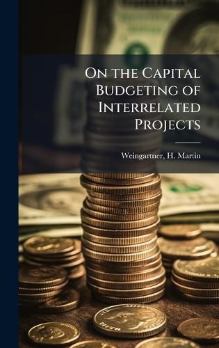 Cover image for On the Capital Budgeting of Interrelated Projects
