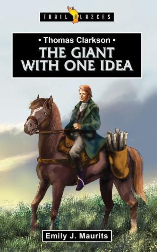 Cover image for Thomas Clarkson: The Giant With One Idea