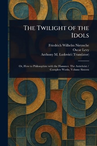 Cover image for The Twilight of the Idols