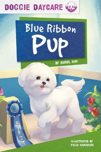 Cover image for Doggy Daycare: Blue Ribbon Pup