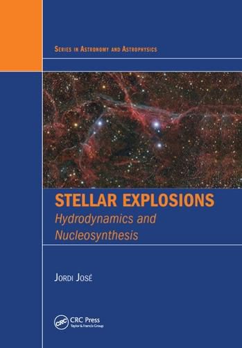 Cover image for Stellar Explosions: Hydrodynamics and Nucleosynthesis