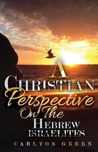 Cover image for A Christian Perspective on the Hebrew Israelites