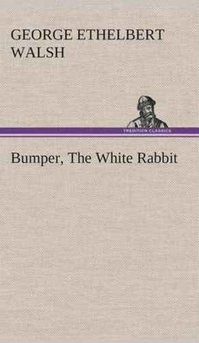 Bumper, The White Rabbit