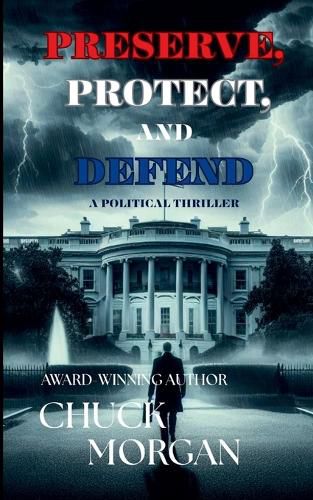 Cover image for Preserve, Protect, And Defend
