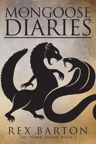 Cover image for The Mongoose Diaries: The Hawk Series Book 3