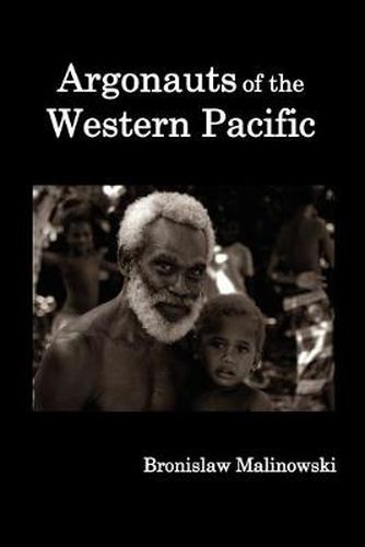 Cover image for Argonauts of the Western Pacific; an Account of Native Enterprise and Adventure in the Archipelagoes of Melanesian New Guinea.