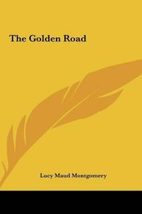 Cover image for The Golden Road the Golden Road