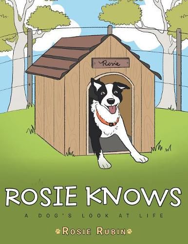 Cover image for Rosie Knows: A Dog's Look at Life