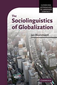 Cover image for The Sociolinguistics of Globalization