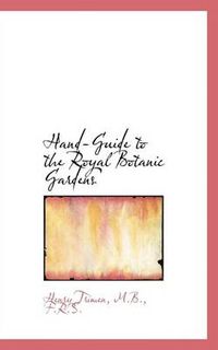 Cover image for Hand-Guide to the Royal Botanic Gardens
