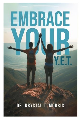 Cover image for Embrace Your Y.E.T.