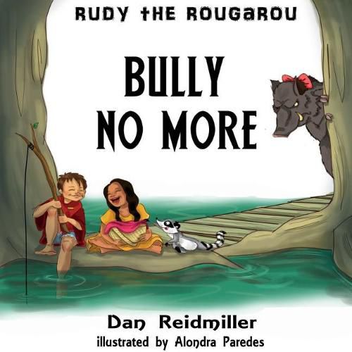 Cover image for Rudy the Rougarou: Bully No More