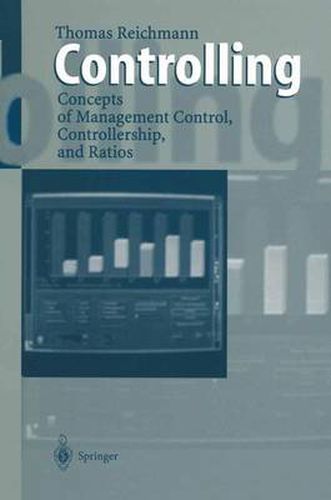 Cover image for Controlling: Concepts of Management Control, Controllership, and Ratios