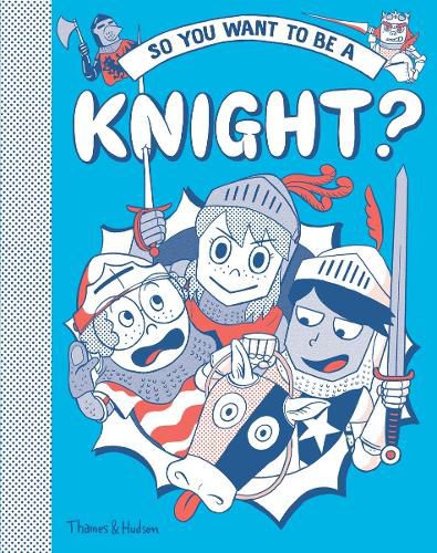 Cover image for So you want to be a Knight?