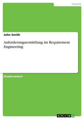 Cover image for Anforderungsermittlung Im Requirement Engineering