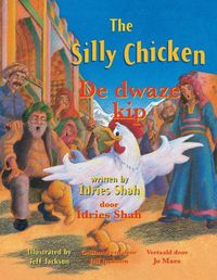 Cover image for The Silly Chicken / De dwaze kip