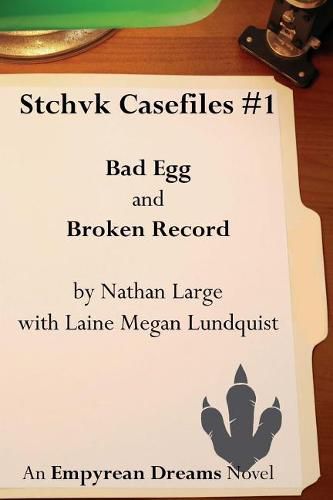 Cover image for Stchvk Casefiles #1: Bad Egg and Broken Record