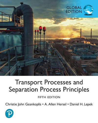 Cover image for Transport Processes and Separation Process Principles, Global Edition