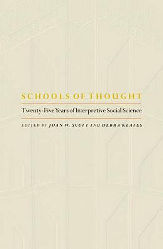Cover image for Schools of Thought: Twenty-five Years of Interpretive Social Science