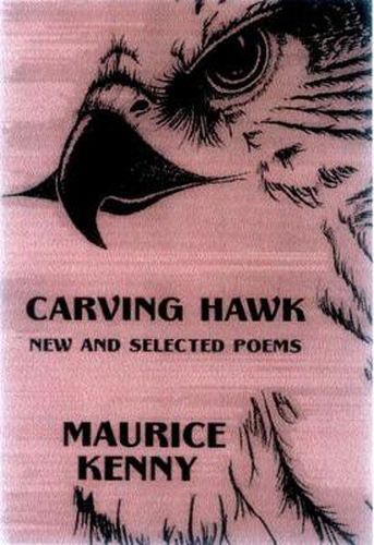 Carving Hawk: New and Selected Poems 1956-2000