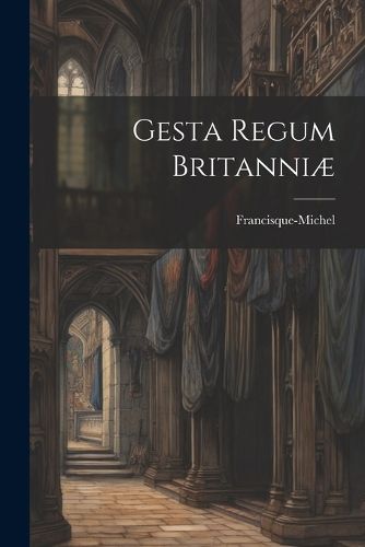 Gesta Regum Britanniae