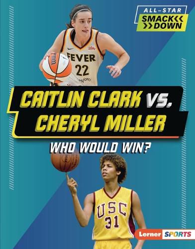 Cover image for Caitlin Clark vs. Cheryl Miller