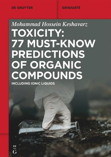 Cover image for Toxicity: 77 Must-Know Predictions of Organic Compounds