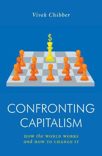 Cover image for Confronting Capitalism: How the World Works and How to Change It