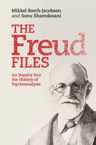 Cover image for The Freud Files: An Inquiry into the History of Psychoanalysis