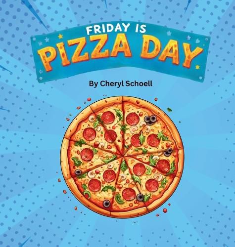 Cover image for Friday is Pizza Day!