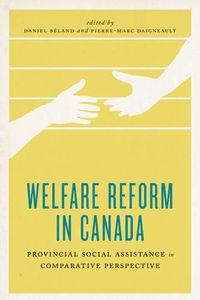 Cover image for Welfare Reform in Canada: Provincial Social Assistance in Comparative Perspective