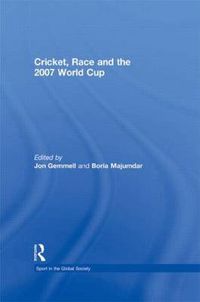 Cover image for Cricket, Race and the 2007 World Cup