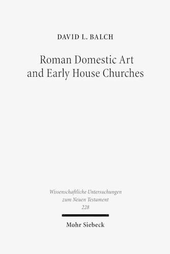 Cover image for Roman Domestic Art and Early House Churches